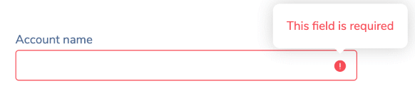 When errors occur, the field is highlighted in red and a notification icon appears. The icon tooltip describes the problem.