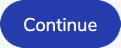 Select the Continue button to continue to the next step.
