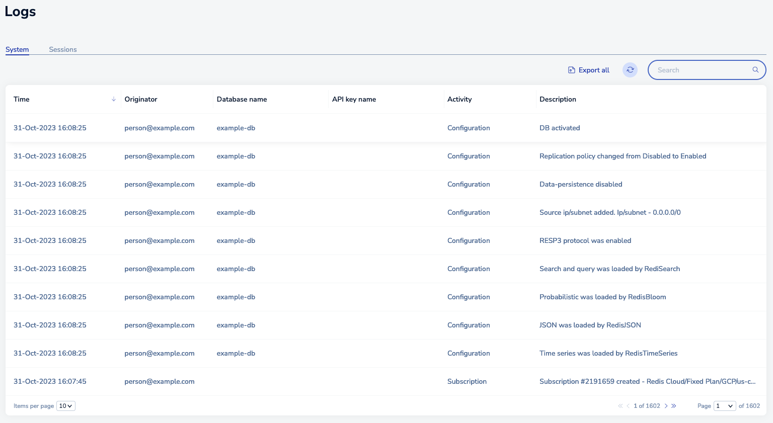 Choose the Logs command from the Redis Cloud admin console menu to view your subscription system log.